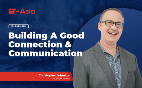 06. BUILDING A GOOD CONNECTION & COMMUNICATION