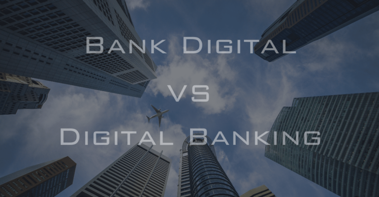 Perbedaan Bank Digital dan Digital Banking