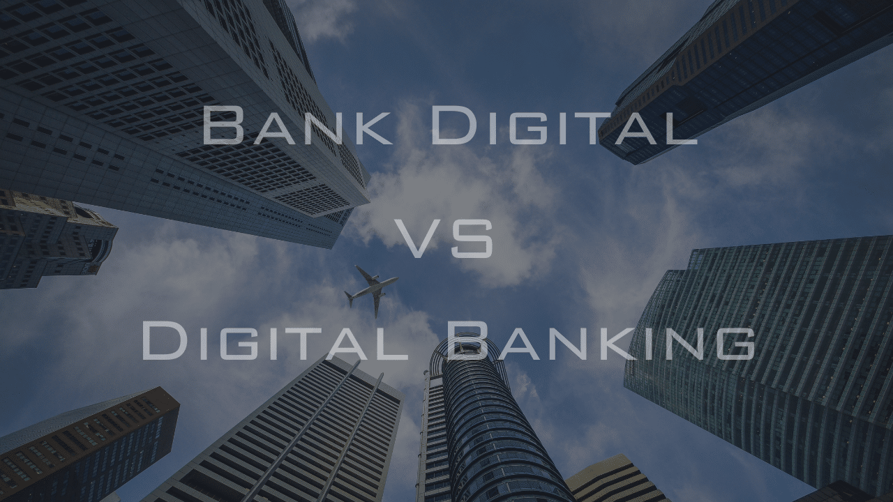 Perbedaan Bank Digital dan Digital Banking