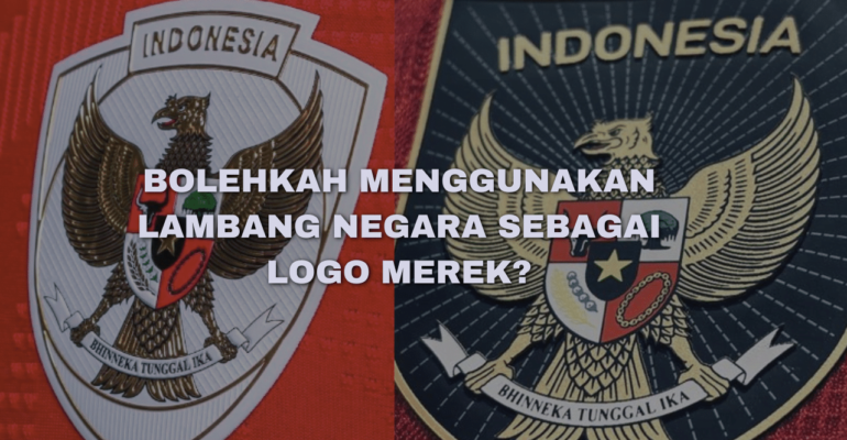 Lambang Negara sebagai Logo Merek: Apakah boleh?