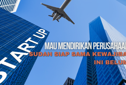 Pendirian Perusahaan: Perhatikan Kewajiban Perizinannya!