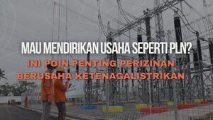 Thumbnail Artikel Perizinan Berusaha Ketenagalistrikan yang Harus Diperhatikan