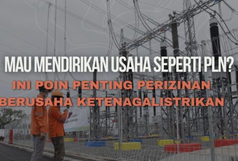 Thumbnail Artikel Perizinan Berusaha Ketenagalistrikan yang Harus Diperhatikan
