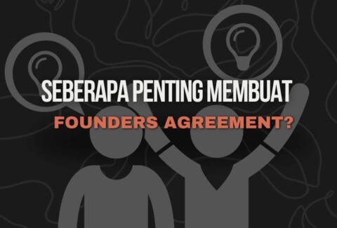 Founders agreement: Seberapa penting pembuatannya?