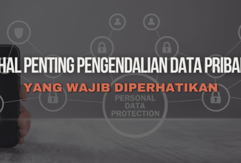 Thumbnail Artikel 3 Hal Penting Pengendalian Data Pribadi yang Wajib Diperhatikan