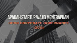 Thumbnail Artikel Good Corporate Governance: Apakah startup wajib menerapkan?