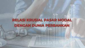 Thumbnail Artikel Relasi Krusial Pasar Modal