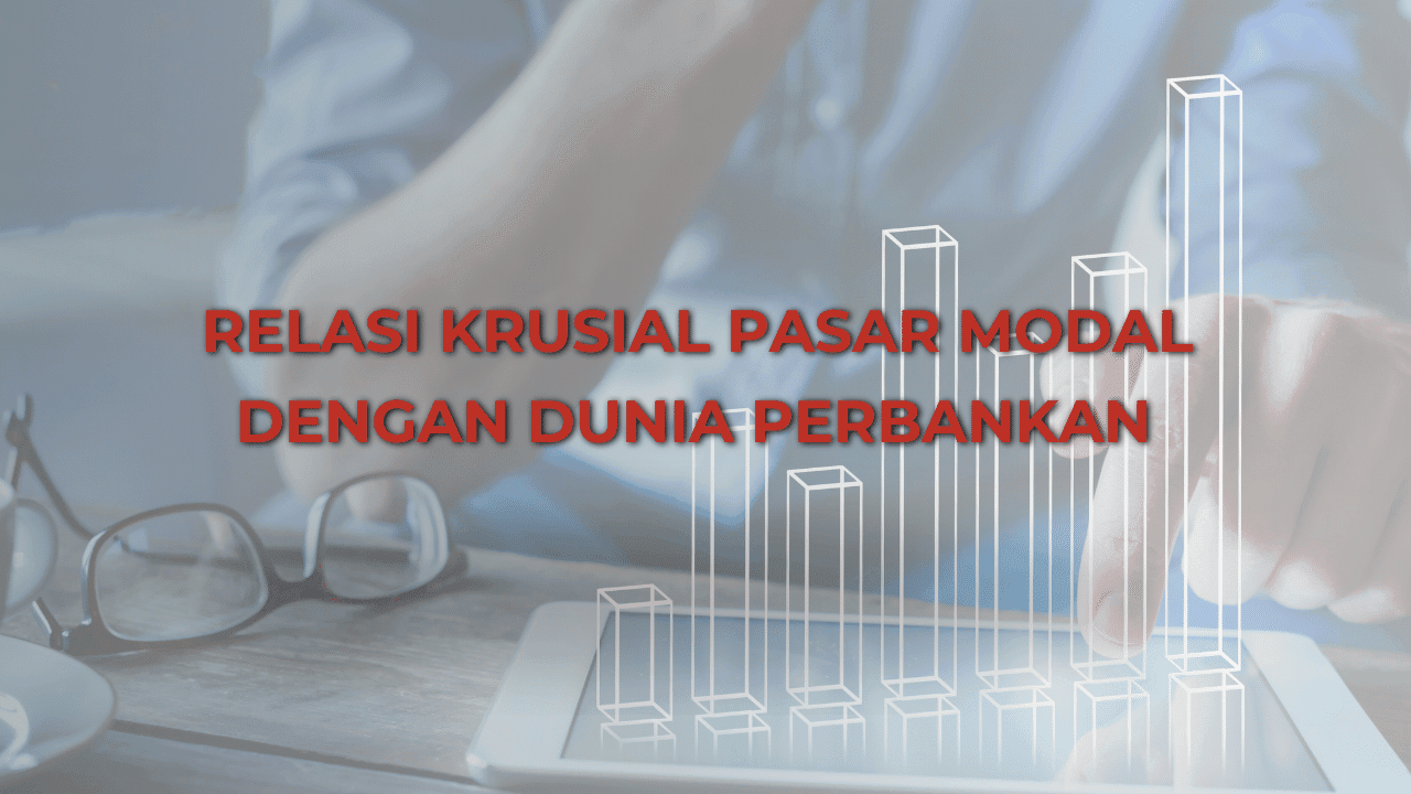 Thumbnail Artikel Relasi Krusial Pasar Modal