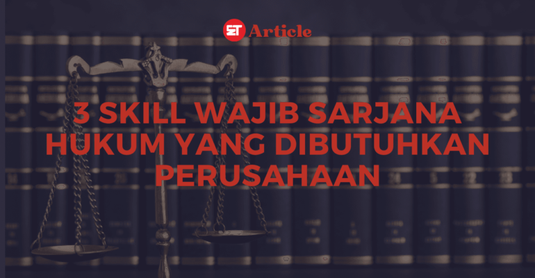 Thumbnail Artikel 3 Skill Sarjana Hukum yang Dibutuhkan Perusahaan