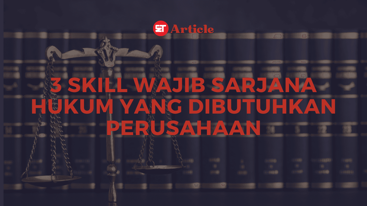 Thumbnail Artikel 3 Skill Sarjana Hukum yang Dibutuhkan Perusahaan