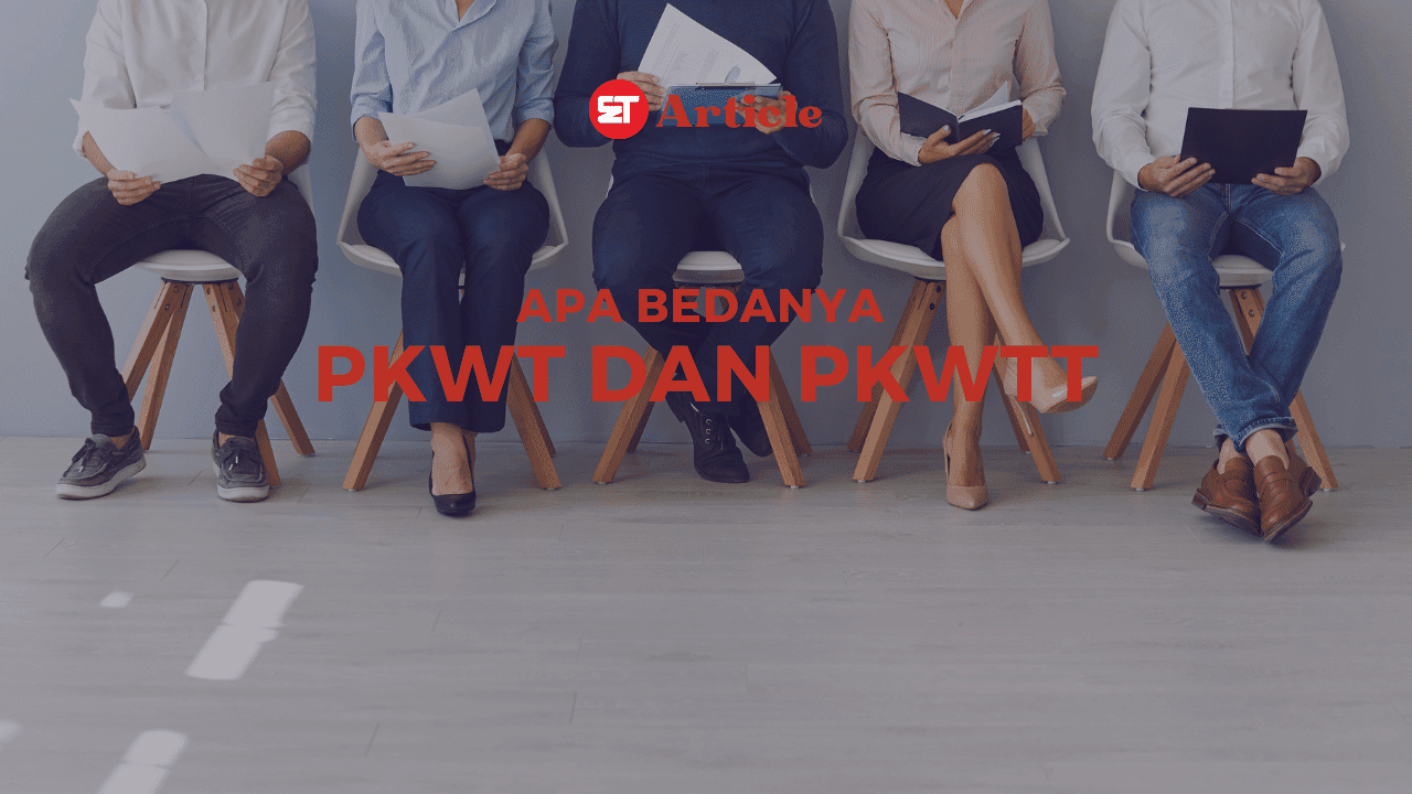 Thumbnail Artikel PKWT dan PKWTT: Apa bedanya?