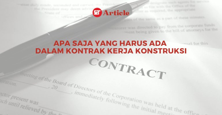 Thumbnail Artikel Kontrak Kerja Konstruksi: Apa saja yang harus ada?