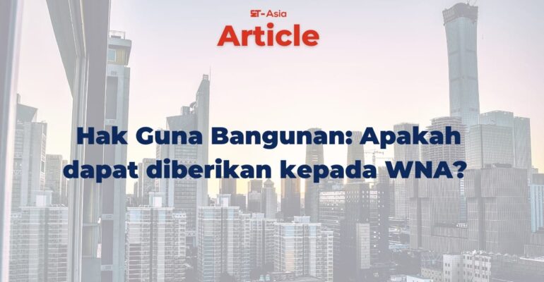 Thumbnail judul dari artikel Hak Guna Bangunan: Apakah dapat diebrikan kepada WNA?