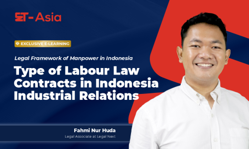 Legal Framework of Manpower in Indonesia - Type of Labour Law Contracts in Indonesia Industrial Relations - Fahmi Nur Huda