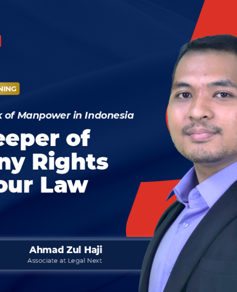 Legal Framework of Manpower in Indonesia - Dive Deeper of Company Rights on Labour Law - Ahmad Zul Haji (1)